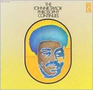 Johnnie Taylor Philosophy Continues