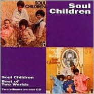 Soul Children/Best of Two Worlds