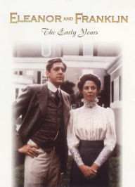 Eleanor and Franklin: The Early Years