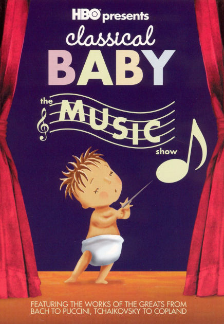Classical Baby: The Music Show by Classical Baby Music