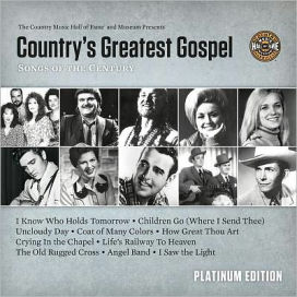 Country's Greatest Gospel Songs of the Century: Platinum Edition