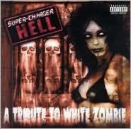 Tribute to White Zombie: Super Charger Hell