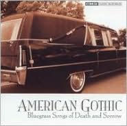 American Gothic: Bluegrass Songs of Death and Sorrow