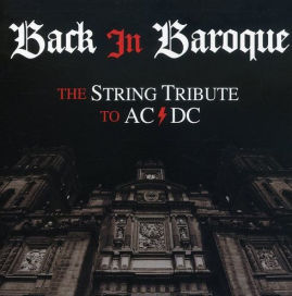Back in Baroque: The String Tribute to AC/DC