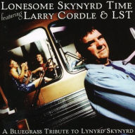 Lonesome Skynyrd Time: A Bluegrass Tribute to Lynyrd Skynyrd