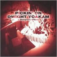 Pickin' on Dwight Yoakam: A Bluegrass Tribute