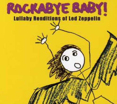 Rockabye Baby! Lullaby Renditions of Led Zeppelin