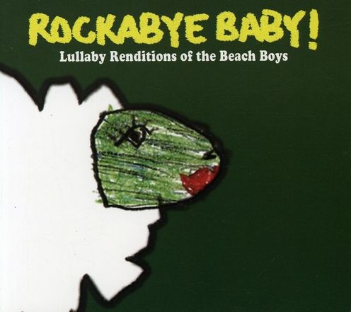 Rockabye Baby! Lullaby Renditions of The Beach Boys