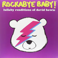 Title: Rockabye Baby: Lullaby Renditions of David Bowie, Artist: Rockabye Baby!