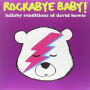 Rockabye Baby: Lullaby Renditions of David Bowie