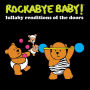 Rockabye Baby! Lullaby Renditions of the Doors