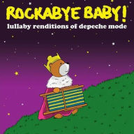 Title: Lullaby Renditions of Depeche Mode, Artist: Rockabye Baby!