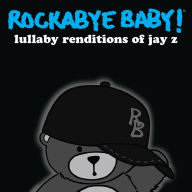 Title: Lullaby Renditions of Jay-Z, Artist: Rockabye Baby!