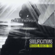 Title: Soulifications, Artist: Michael Marcus Trio