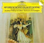Strauss: An der schönen, blauen Donau