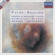 Fauré: Requiem, Pelléas Et Mélisande Suite, Pavane