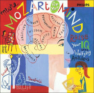 More Mozart For Your Mind: Raise Your IQ with Wolfgang Amadeus
