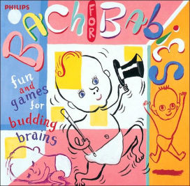 Bach for Babies: Fun and Games for Budding Brains