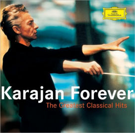 Karajan Forever: The Greatest Classical Hits