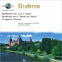 Brahms: Symphony No. 4; Variations on a Theme by Haydn; Hungarian Dances