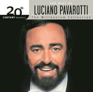 The Best of Luciano Pavarotti: 20th Century Masters the Millennium Collection