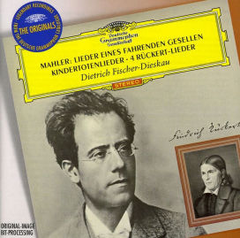 Mahler: Lieder eines fahrenden Gesellen; Kindertotenlieder; 4 Rückert-Lieder
