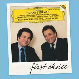 First Choice: Saint-Saëns: Introduction & Rondo Capriccioso; Havanaise; Sarasate: Carmen-Fantasy