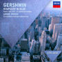Gershwin: Rhapsody in Blue; Piano Concerto; An American in Paris