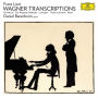 Franz Liszt: Wagner Transcriptions