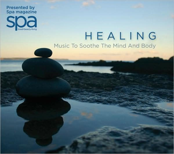 Healing: Music to Sooth the Mind and Body