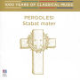 1000 Years of Classical Music, Vol. 11: Baroque & Before - Pergolesi: Stabat mater