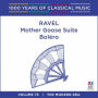 1000 Years of Classical Music, Vol. 75: The Modern Era - Ravel Mother Goose Suite, Boléro