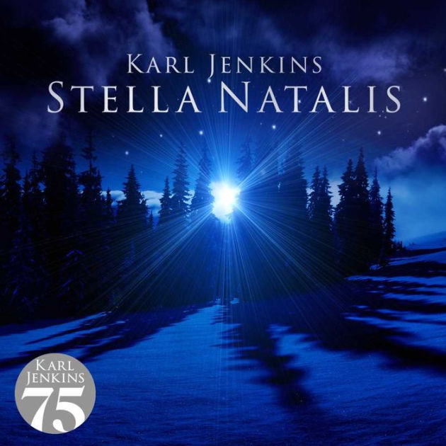 Karl Jenkins Stella Natalis By Karl Jenkins Cd Barnes Noble