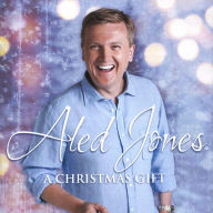 Title: A Christmas Gift, Artist: Aled Jones