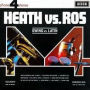 Heath vs. Ros: Swing vs. Latin
