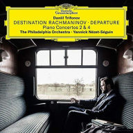 Title: Destination Rachmaninov: Departure - Piano Concertos 2 & 4, Artist: Philadelphia Orchestra