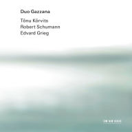 Title: T¿¿nu K¿¿rvits, Robert Schumann, Edvard Grieg, Artist: Duo Gazzana