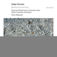 Title: Veljo Tormis: Reminiscentiae, Artist: Estonian Philharmonic Chamber Choir