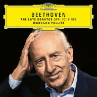 Title: Beethoven: The Late Sonatas, Opp. 101 & 106, Artist: Maurizio Pollini