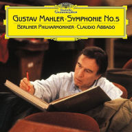 Title: Gustav Mahler: Symphonie No. 5, Artist: Berlin Philharmonic Orchestra