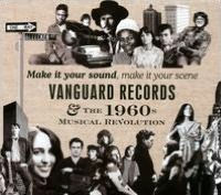 Make It Your Sound, Make It Your Scene: Vanguard Records & the 1960s Musical Revolution