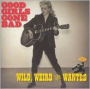 Good Girls Gone Bad: Wild, Weird & Wanted