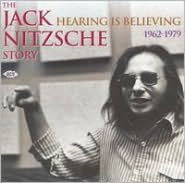 The Jack Nitzsche Story: Hearing Is Believing: 1962-1979