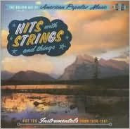 Title: Golden Age of American Popular Music: Hits with Strings and Things, Artist: N/A