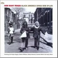 How Many Roads: Black America Sings Bob Dylan