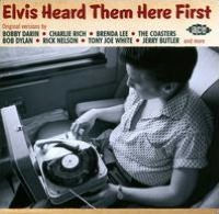 Elvis Heard Them Here First