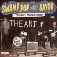 Title: Swamp Pop by the Bayou: Troubles, Tears & Trains, Artist: N/A