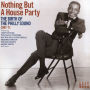 Nothing But a House Party: Birth of the Philly Sound 1967-1971