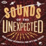 Sounds of the Unexpected: Weird & Wacky Instrumentals From Pop's Finalfrontiers
