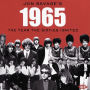 Jon Savage's 1965: Year the 60s Ignited